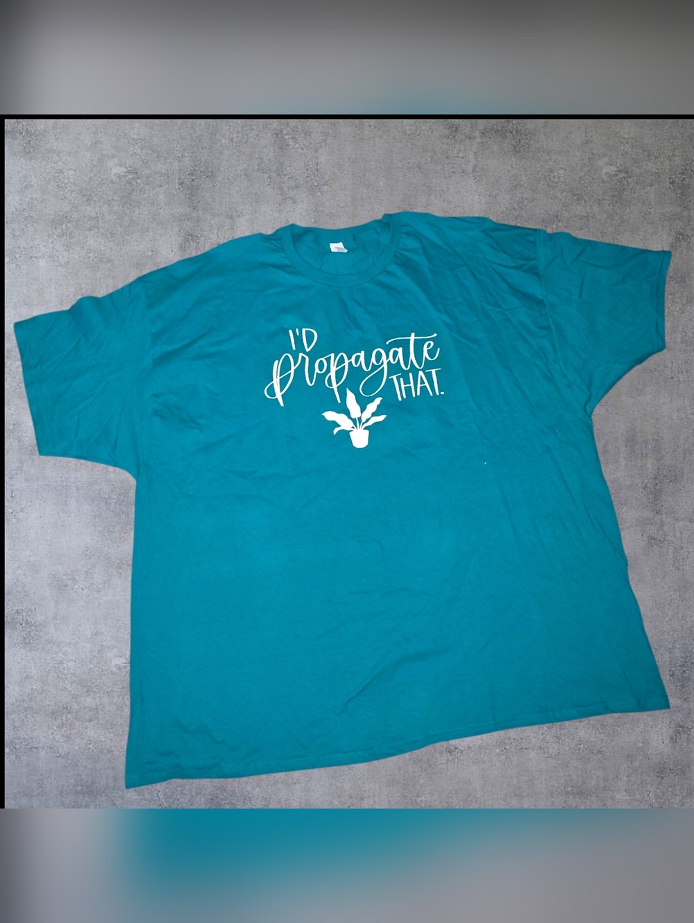 I'd Propagate That Tee